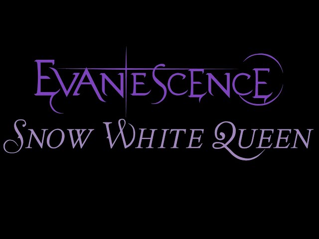 Evanescence - Snow White Queen Lyrics (The Open Door)