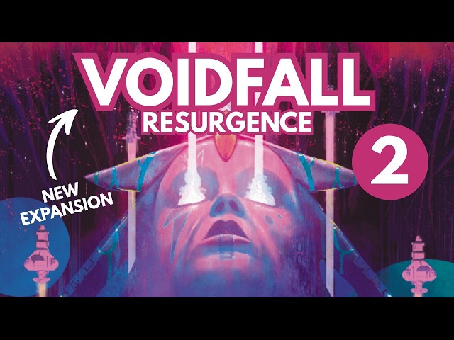 Voidfall: Resurgence Expansion | Board Game Preview & Playthrough | Part 2 (Sponsored Video)