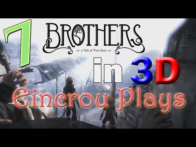 [Brothers - A Tale of Two Sons] Let's Play Pt.7 - Conclusion (3D Video)