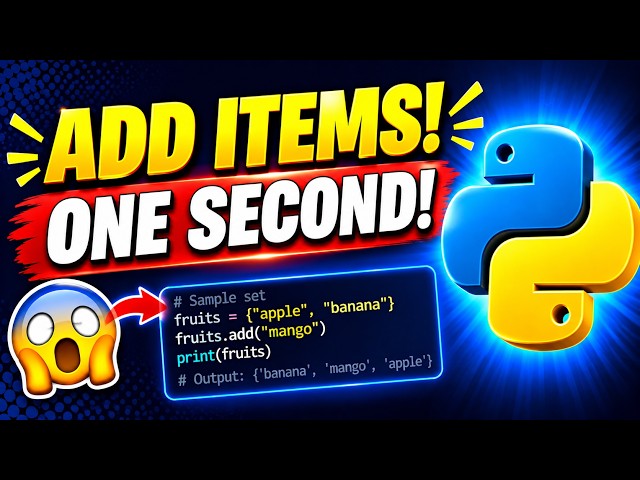 How to Add Items to a Set in Python?  | add() Method | Python Tutorial for Absolute Beginners