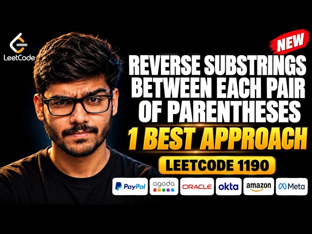 Reverse Substrings Between Each Pair of Parentheses | LEETCODE 1190 | Solve In Seconds | Amazon Meta