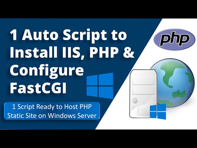 PowerShell Script to Install IIS, PHP & Configure FastCGI | Auto PHP Setup on Windows
