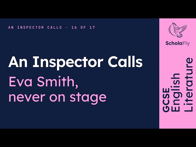 GCSE English Lit - Eva Smith / Daisy Renton: the person who is never... | An Inspector Calls 16/17