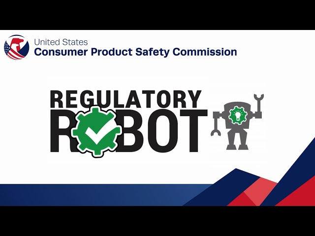 CPSC Business Education | Introduction to CPSC’s Regulatory Robot