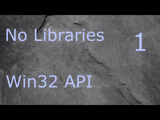 Win32 API Game Framework in C++ (Ep.1 Introduction)