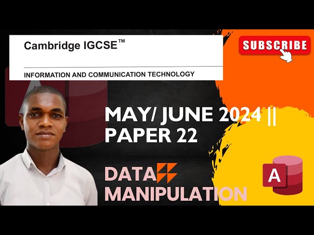 IGCSE ICT MAY/JUN 2024 PAPER 22 || Data Manipulation