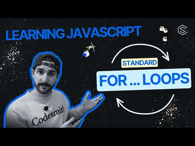 Key JavaScript Concepts: For...loops