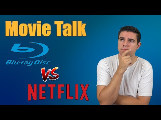 Movie Talk - Physical media vs Online streaming