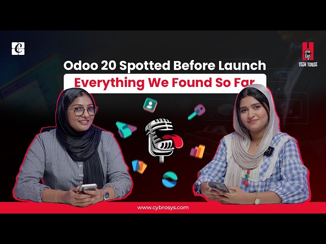 Odoo 20 Spotted Before Launch | Everything We Found So Far | Tech Tonic EP-42 |Cybrosys Technologies