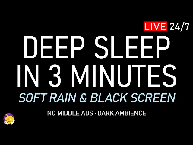 🔴 DEEP SLEEP IN 3 MINUTES | Soft Rain Sounds + Black Screen | Full Relaxation & Fatigue Relief
