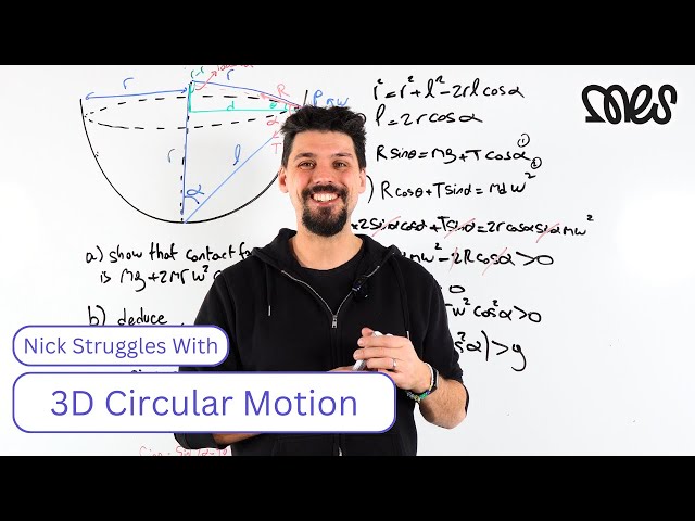 Nick Stuggles With 3D Circular Motion