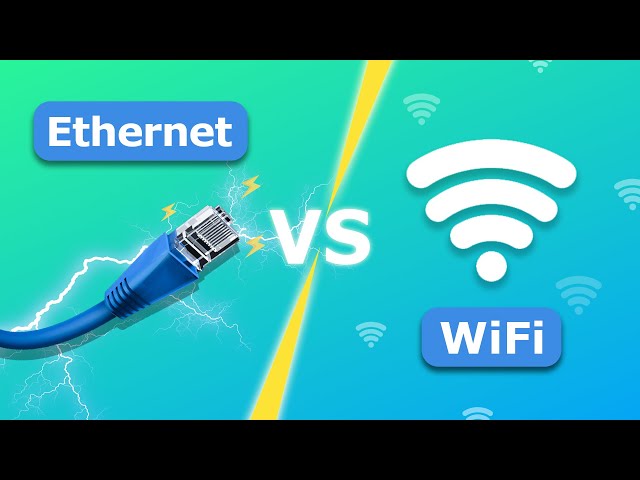 Ethernet vs WiFi, Which One is Faster？
