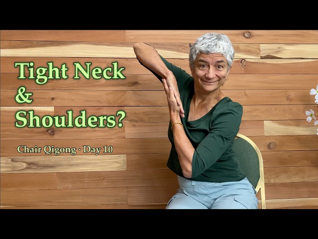 Release Neck & Shoulder Tension | Chair Qigong Day 10
