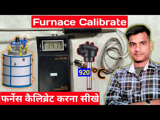 फर्नेस कैलिब्रेट करना सीखें | all type furnace calibration | furnace calibrate kaise kiya jata hai