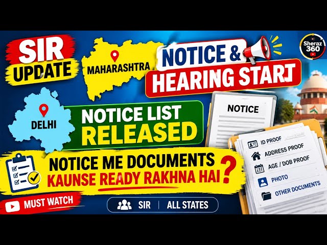 SIR UPDATE Maharashtra Notice & Hearing Started  Delhi Notice List Released  Documents Ready Rakhein