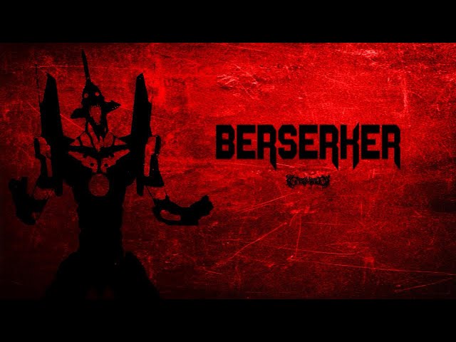 BERSERKER (AMV)