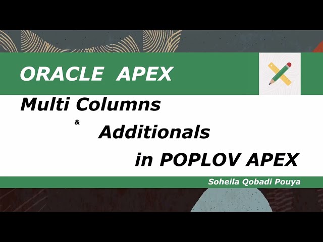 Multi Columns and Additional Outputs in POPLOV Oracle APEX