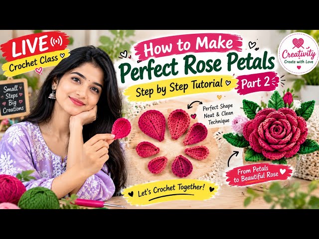 🛑 LIVE Crochet Class 🌹🧶 | How to Make Perfect Rose Petals | Part 2 | Step-by-Step Tutorial