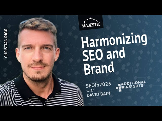 There's never been a better time to bridge any gaps between SEO and brand marketing - Christian Rigg