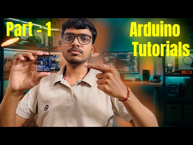 Absolute Beginner's Guide to Arduino Uno Part-1
