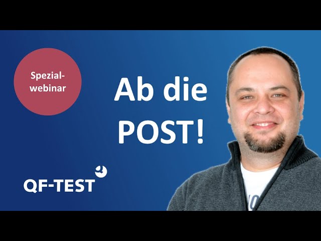 Ab die POST! Einführung in WebAPI-Tests mit QF-Test