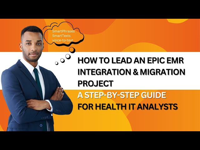 Lead an EMR Integration & Migration Project: A Step-by-Step Guide for Health IT Professionals