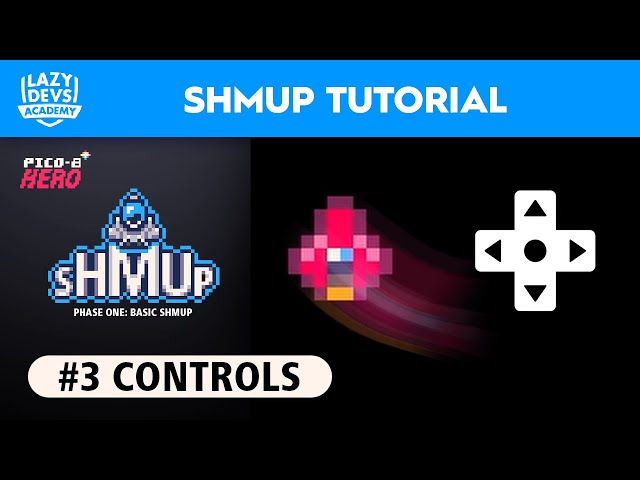 Making a Shmup #3 - Controls - Pico-8 Hero