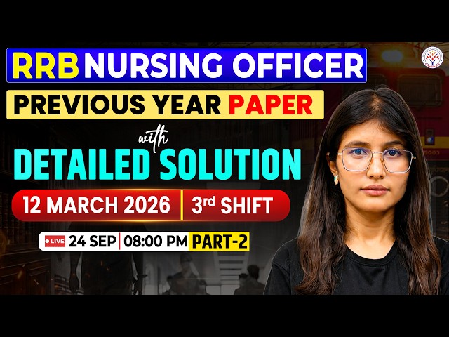 RRB Nursing Officer 2026 |Previous Year Paper With Detailed Solution|RRB Nursing Superintendent 2026