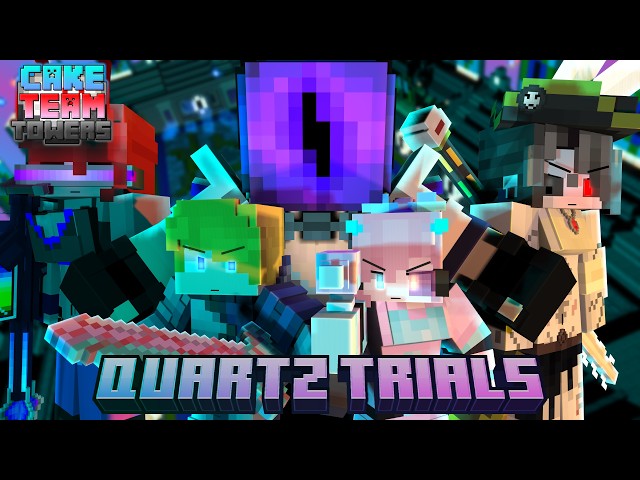 Cake Team Towers | Chapter 3 Update #4.5 | Quartz Trials