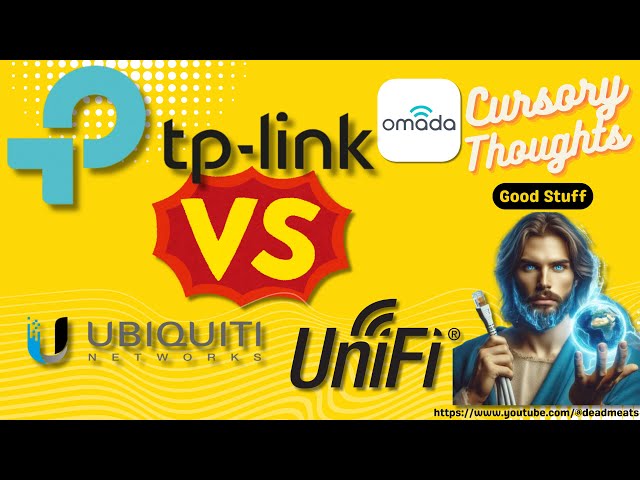 CS9: My random thoughts about TP Link Omada and Ubiquiti Unifi