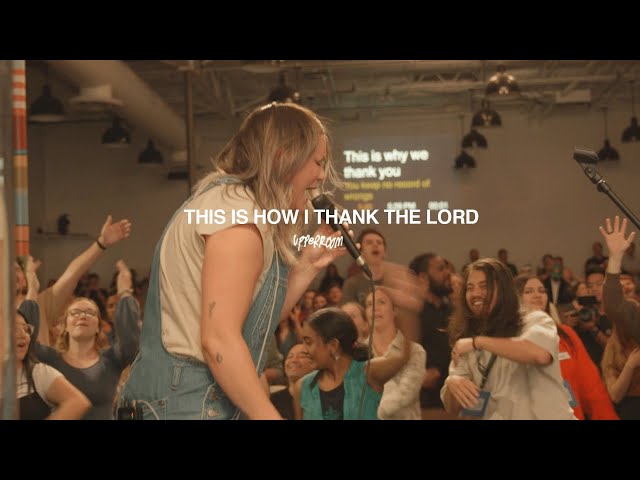 This Is How I Thank The Lord + You Saved Me - UPPERROOM