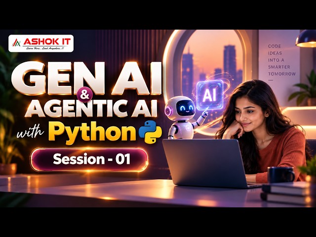 Day - 01 : GEN AI & AGENTIC AI with Python By Mr. Ashok