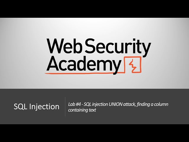 SQL Injection - Lab #4 SQL injection UNION attack, finding a column containing text