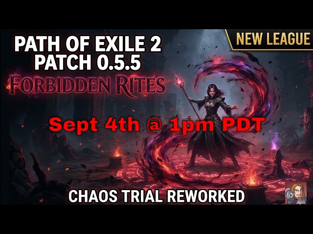 Path Of Exile 2 Patch 0.5.5 - Forbidden Rites Event League (Sept 4th @ 1pm pdt)