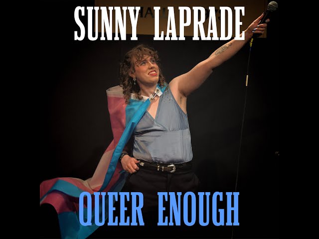 Sunny Laprade: Queer Enough
