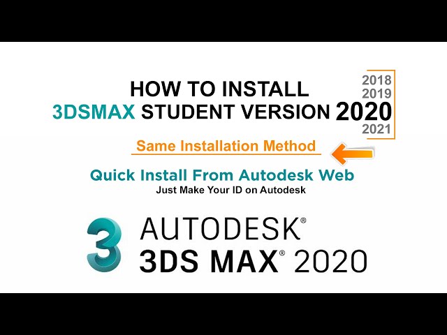 Autodesk 3ds Max 2020 Quick Installation Method Online Free Student Version