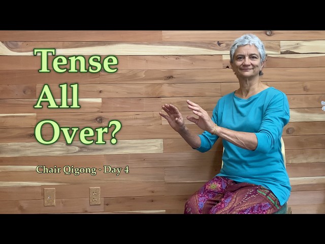 Relax body & Mind | Chair Qigong Day 4