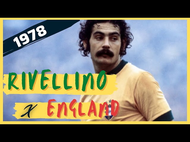 RIVELLINO Vs England (1978) - One of the last matches for the Brazilian Team!