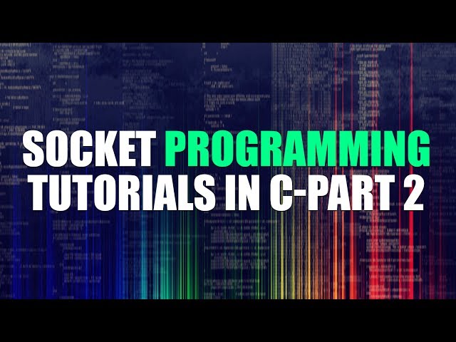 Socket Programming Tutorials In C For Beginners | Part 2 | Eduonix