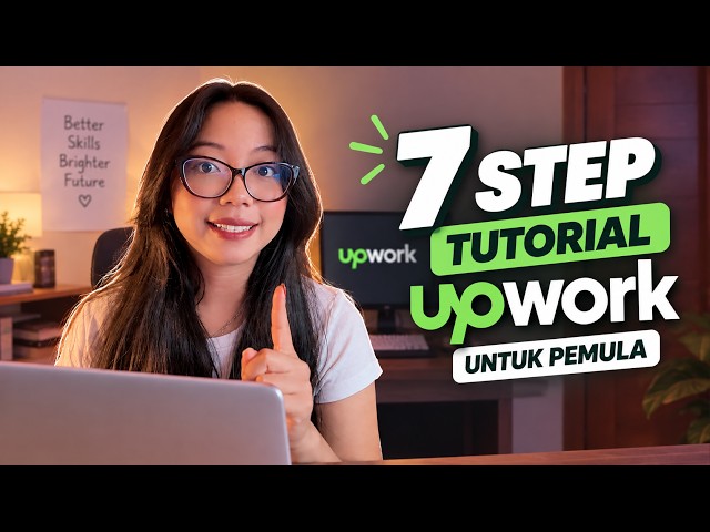 7-Step Upwork Tutorial for Beginners, Understand It Instantly
