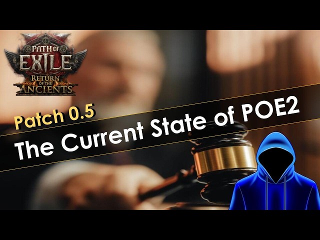 The State of Path of Exile 2 Patch 0.5
