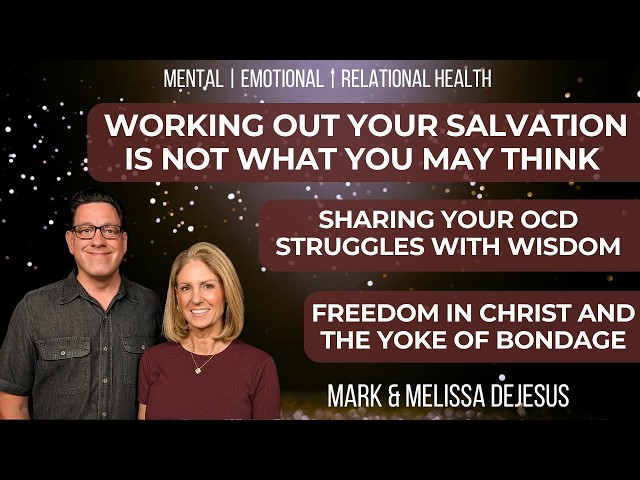 🔴 Working Out Your Salvation is Not What You May Think | Sharing Your OCD Struggles with Wisdom