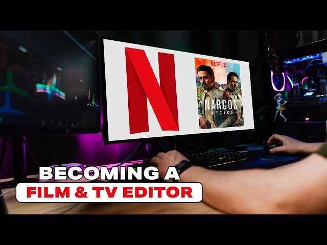 How I Became an Editor for Netflix (You Can Too!)