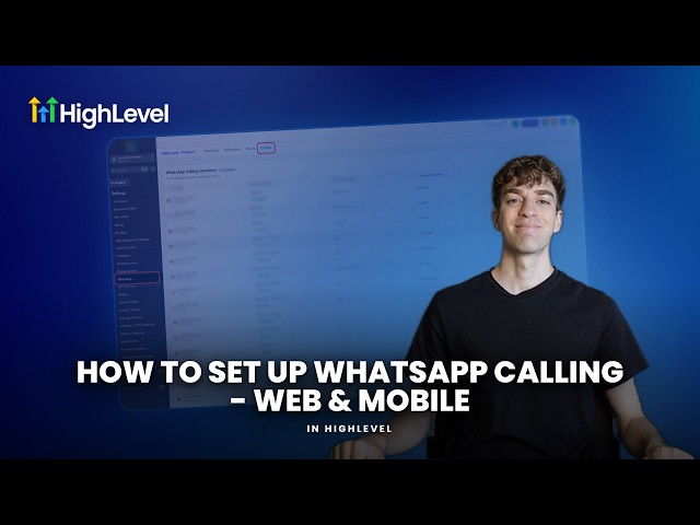How to Set Up WhatsApp Calling in HighLevel - Web & Mobile