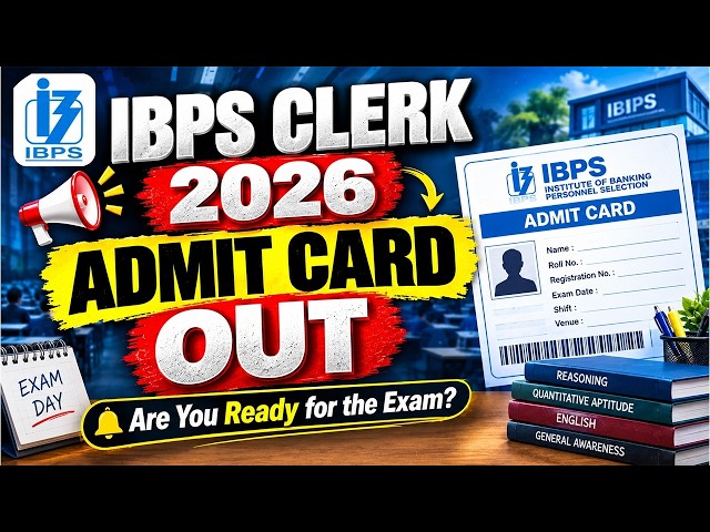 IBPS CLERK Admit Card Out | How to download the call letter of IBPS CLERK 2026