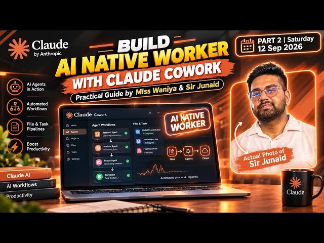 PCAO-F & CCAO-F Prep Part 2: Build AI Native Worker with Claude Cowork | Miss Waniya & Sir Junaid