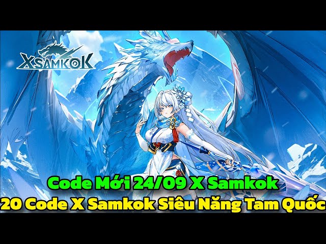 X-Samkok - 20 X Samkok Gift Codes & New Codes 09/24 - Samkok Super Power Codes