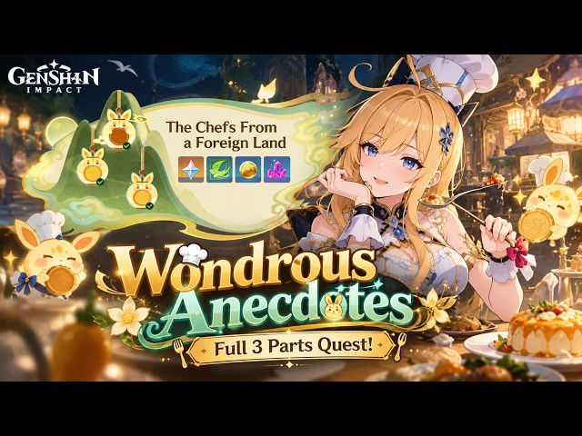 Wondrous Anecdotes Full 3 Parts Quest! Genshin Impact Event!