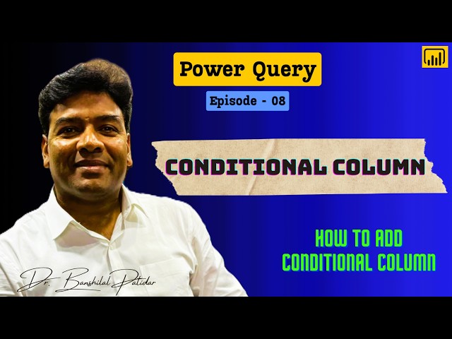 Power Query Conditional Column | Power BI | Episode 08