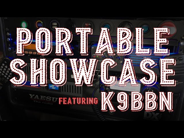 Ham Radio Portable Showcase | Featuring K9BBN